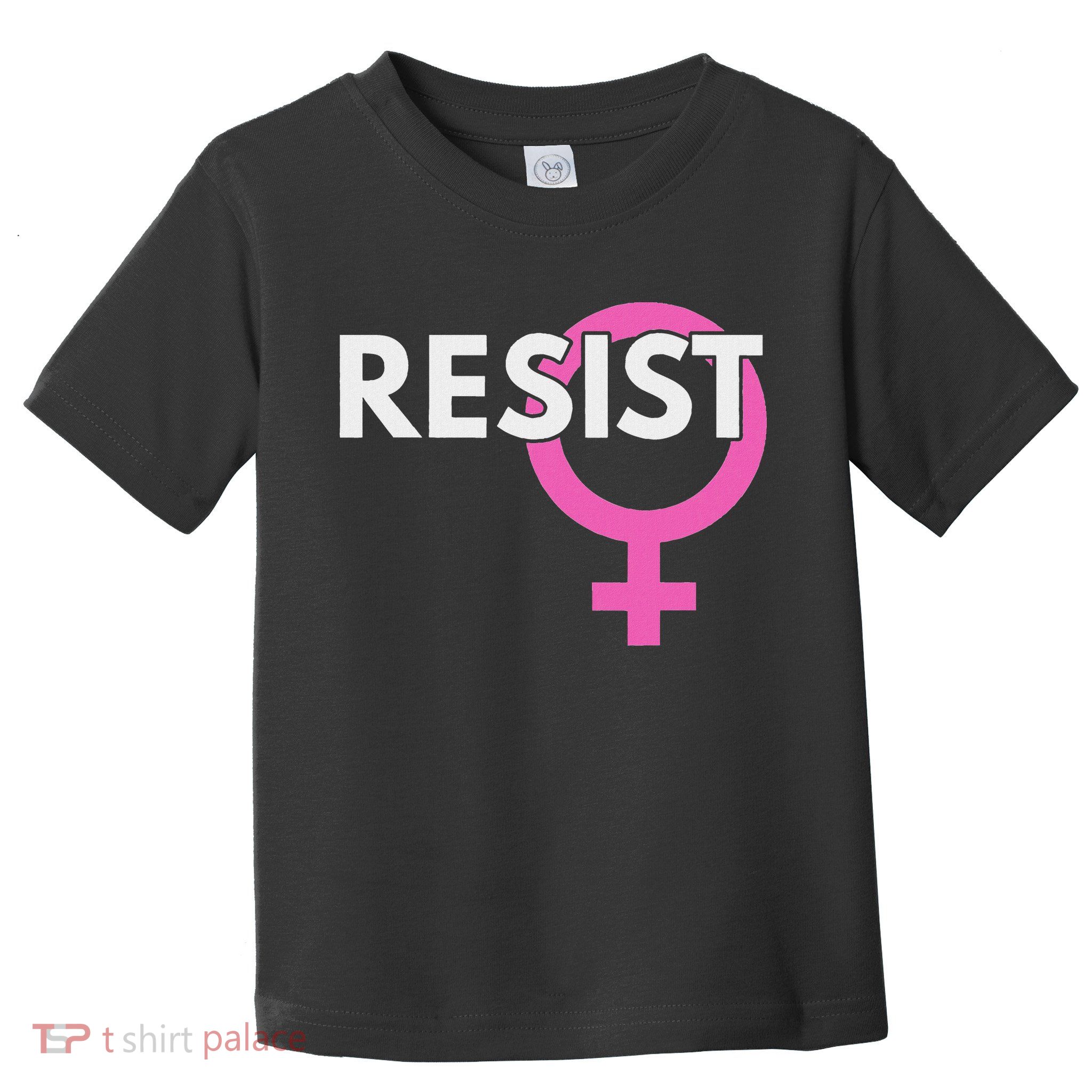 Resist Feminist Anti Trump Toddler T-Shirt