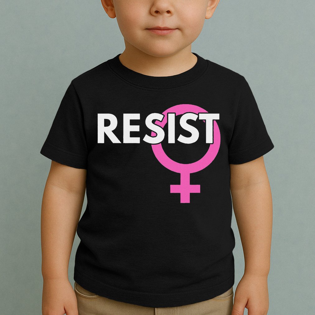 Resist Feminist Anti Trump Toddler T-Shirt