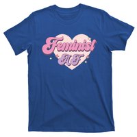 Retro Feminist Af Power Feminist Slogan Gift T-Shirt