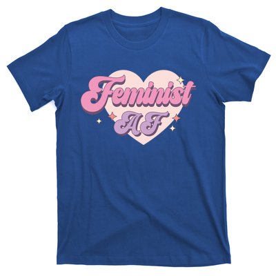 Retro Feminist Af Power Feminist Slogan Gift T-Shirt