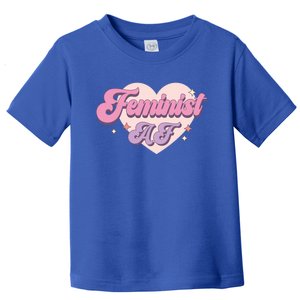 Retro Feminist Af Power Feminist Slogan Gift Toddler T-Shirt