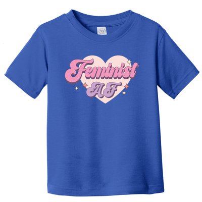 Retro Feminist Af Power Feminist Slogan Gift Toddler T-Shirt