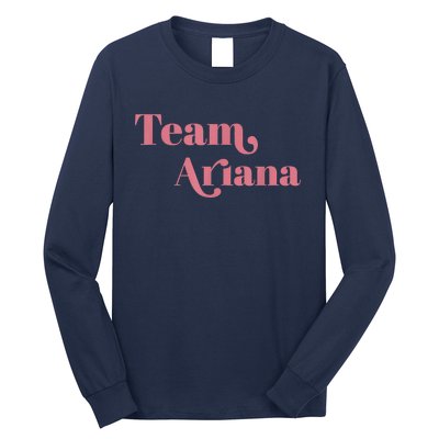 Retro For Ariana, Show Support Be On Team Ariana Long Sleeve Shirt