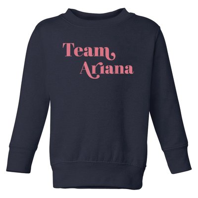 Retro For Ariana, Show Support Be On Team Ariana Toddler Sweatshirt