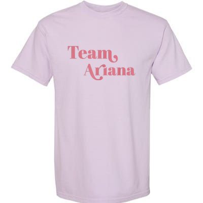 Retro For Ariana, Show Support Be On Team Ariana Garment-Dyed Heavyweight T-Shirt