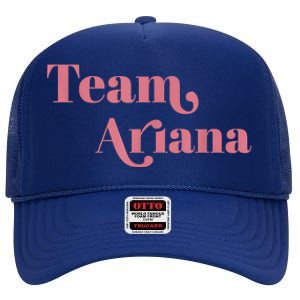 Retro For Ariana, Show Support Be On Team Ariana High Crown Mesh Back Trucker Hat