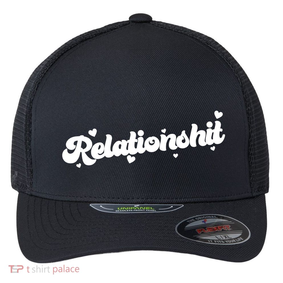 Relationshit Funny Anti Valentine Flexfit Unipanel Trucker Cap