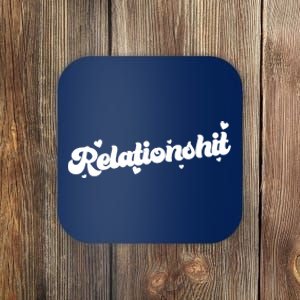 Relationshit Funny Anti Valentine Coaster