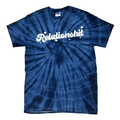 Relationshit Funny Anti Valentine Tie-Dye T-Shirt