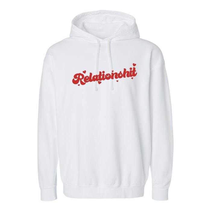 Relationshit Funny Anti Valentine Garment-Dyed Fleece Hoodie