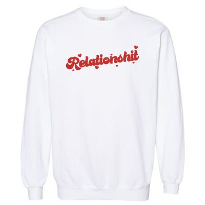 Relationshit Funny Anti Valentine Garment-Dyed Sweatshirt