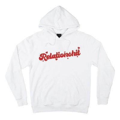 Relationshit Funny Anti Valentine Hoodie