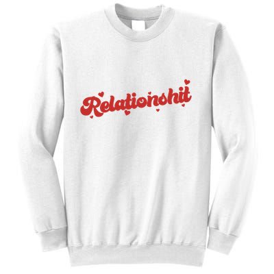 Relationshit Funny Anti Valentine Sweatshirt