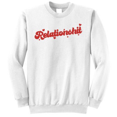 Relationshit Funny Anti Valentine Sweatshirt