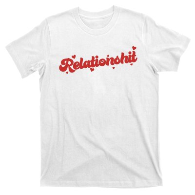 Relationshit Funny Anti Valentine T-Shirt