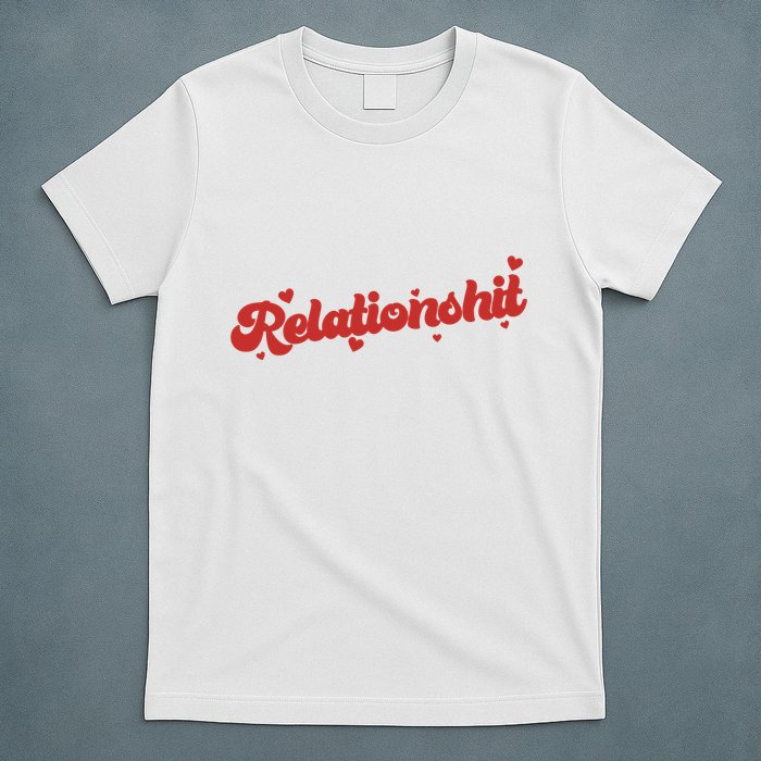 Relationshit Funny Anti Valentine T-Shirt