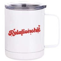 Relationshit Funny Anti Valentine 12 oz Stainless Steel Tumbler Cup