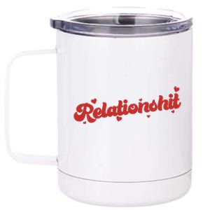 Relationshit Funny Anti Valentine 12 oz Stainless Steel Tumbler Cup