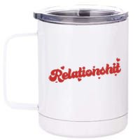 Relationshit Funny Anti Valentine 12 oz Stainless Steel Tumbler Cup