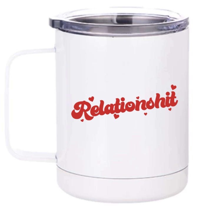 Relationshit Funny Anti Valentine 12 oz Stainless Steel Tumbler Cup