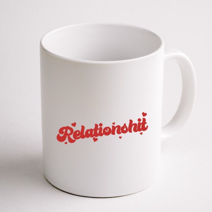 Relationshit Funny Anti Valentine Coffee Mug