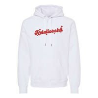 Relationshit Funny Anti Valentine Premium Hoodie