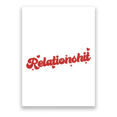 Relationshit Funny Anti Valentine Poster
