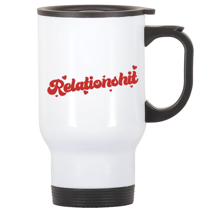 Relationshit Funny Anti Valentine Stainless Steel Travel Mug