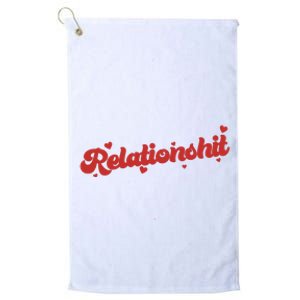 Relationshit Funny Anti Valentine Platinum Collection Golf Towel