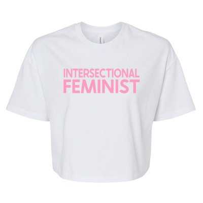 Radical Feminist Af Intersectional Feminism Power Great Gift Bella+Canvas Jersey Crop Tee