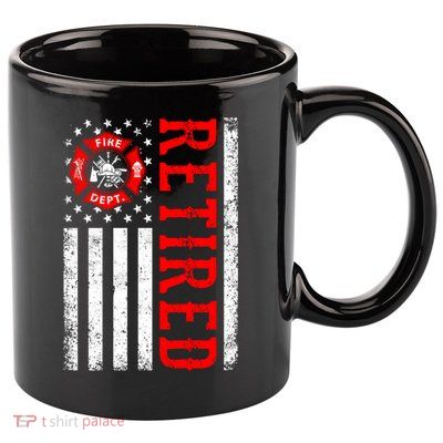 Retired Firefighter American Flag Funny Retiret Fire Cute Gift 11oz C Handle Ceramic Mug