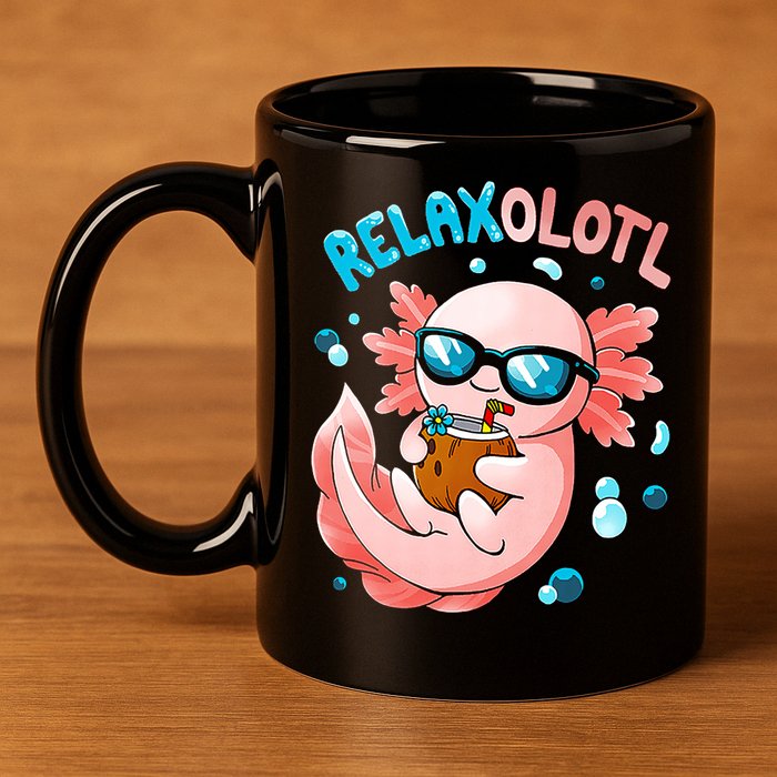 Relaxolotl Funny Axolotl Relax  11oz C Handle Ceramic Mug