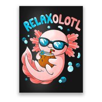 Relaxolotl Funny Axolotl Relax  Poster