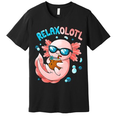 Relaxolotl Funny Axolotl Relax  Premium T-Shirt