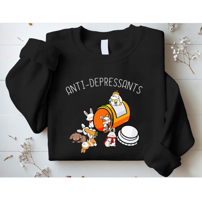 Rabbit Funny Antidepressants Gift Idea Bunny Sweatshirt