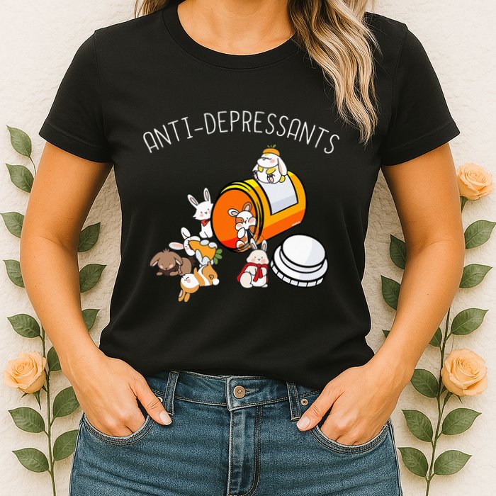 Rabbit Funny Antidepressants Gift Idea Bunny Womens T-Shirt