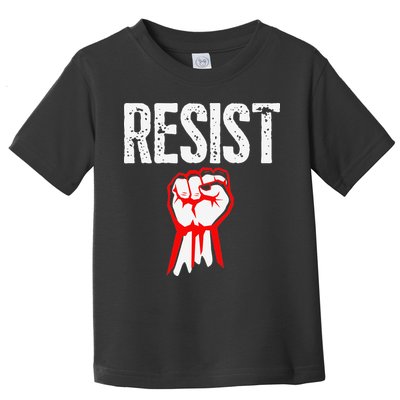 Resist Fist Be Part Of The Resistance Anti Trump Gift Toddler T-Shirt