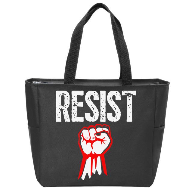 Resist Fist Be Part Of The Resistance Anti Trump Gift Zip Tote Bag