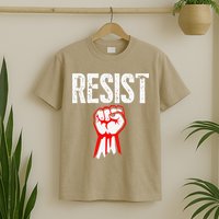 Resist Fist Be Part Of The Resistance Anti Trump Gift T-Shirt