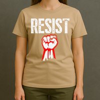Resist Fist Be Part Of The Resistance Anti Trump Gift T-Shirt
