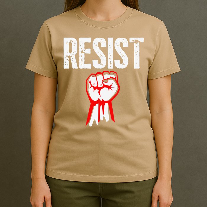 Resist Fist Be Part Of The Resistance Anti Trump Gift T-Shirt
