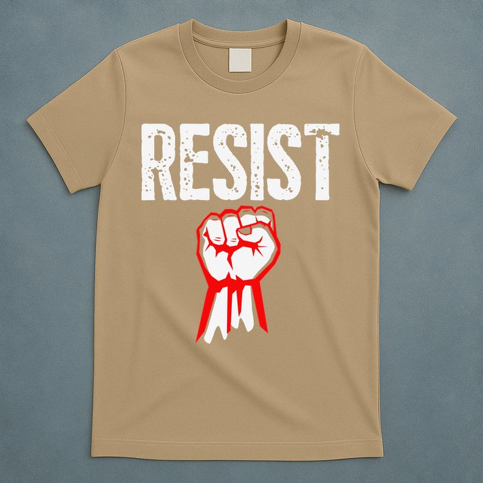 Resist Fist Be Part Of The Resistance Anti Trump Gift T-Shirt