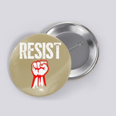 Resist Fist Be Part Of The Resistance Anti Trump Gift Button