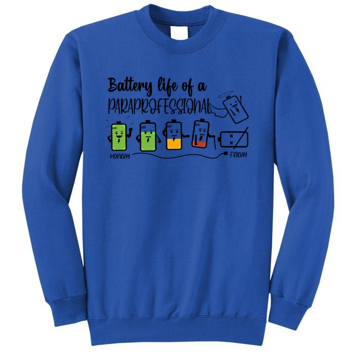 Roeo Funny Battery Life Of A Paraprofessional Teacher Life Great Gift Tall Sweatshirt