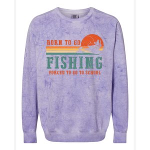 Retro Fisherman Born To Go Fishing Forced To Go To School Colorblast Crewneck Sweatshirt