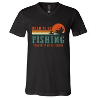 Retro Fisherman Born To Go Fishing Forced To Go To School V-Neck T-Shirt