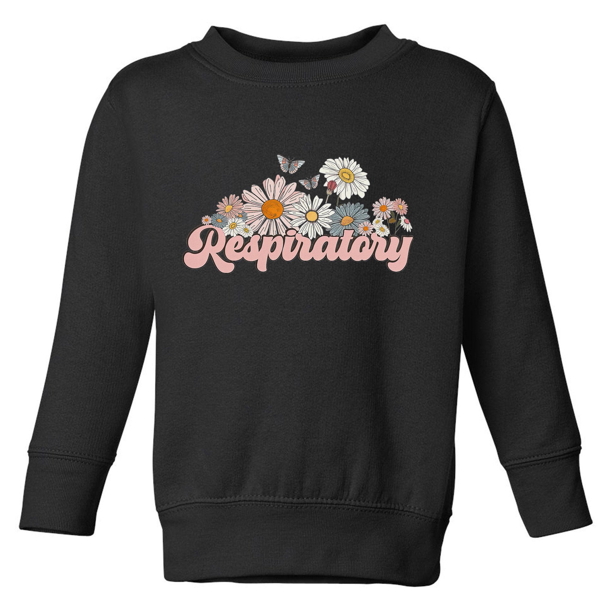 Retro Flower Butterfly Respiratory Therapy Rt Therapist Toddler Sweatshirt