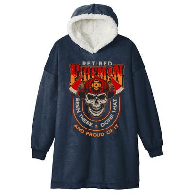 Retired Fire Been There Done That And Proud Of It Gift Hooded Wearable Blanket