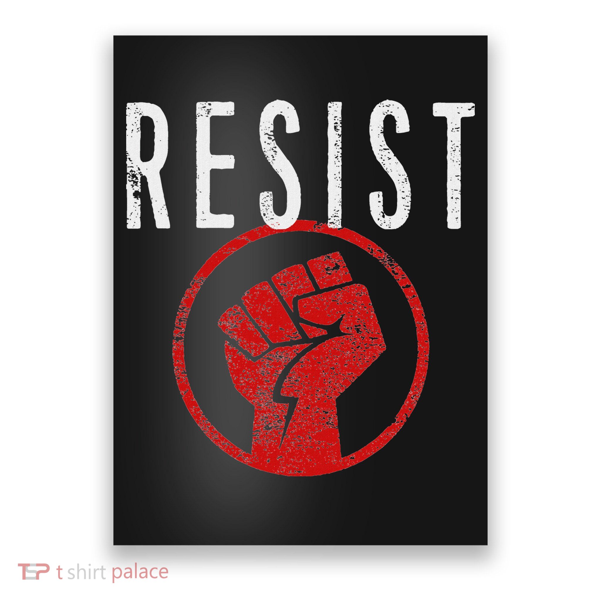 Resist Fist Be Part Of The Resistance Anti Trump Poster