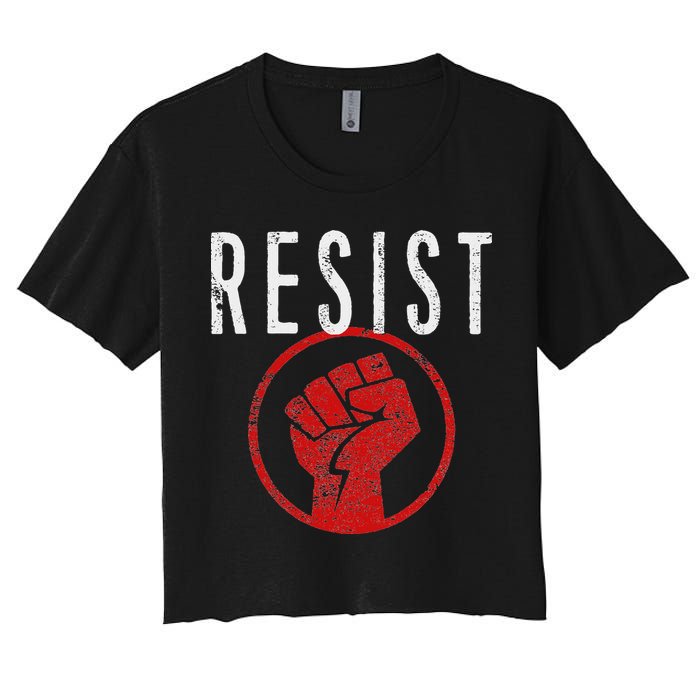 Resist Fist Be Part Of The Resistance Anti Trump Women's Crop Top Tee